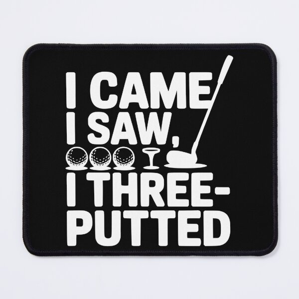 Item preview, I Came I Saw I Three-Putted designed and sold by theartfulaspie.