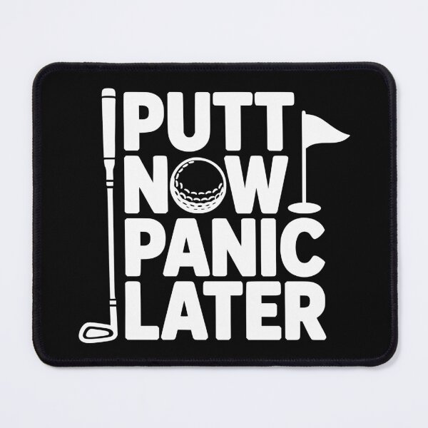Item preview, Putt Now Panic Later designed and sold by theartfulaspie.