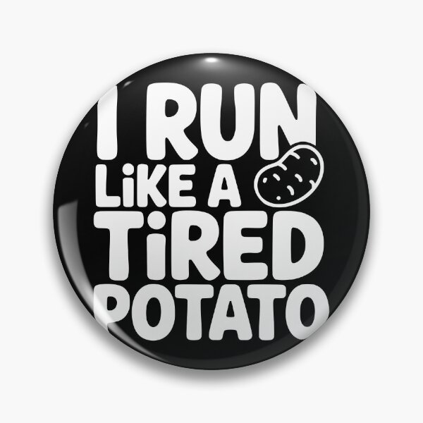 Item preview, I Run Like A Tired Potato designed and sold by theartfulaspie.