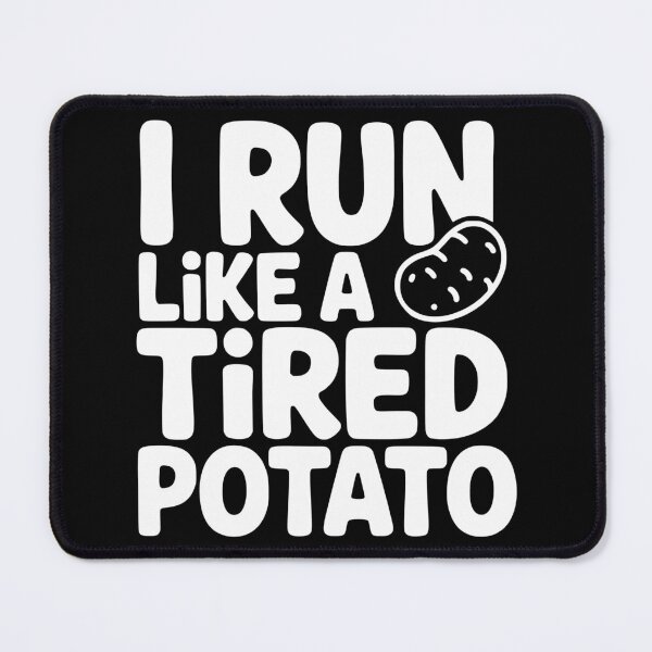 Item preview, I Run Like A Tired Potato designed and sold by theartfulaspie.