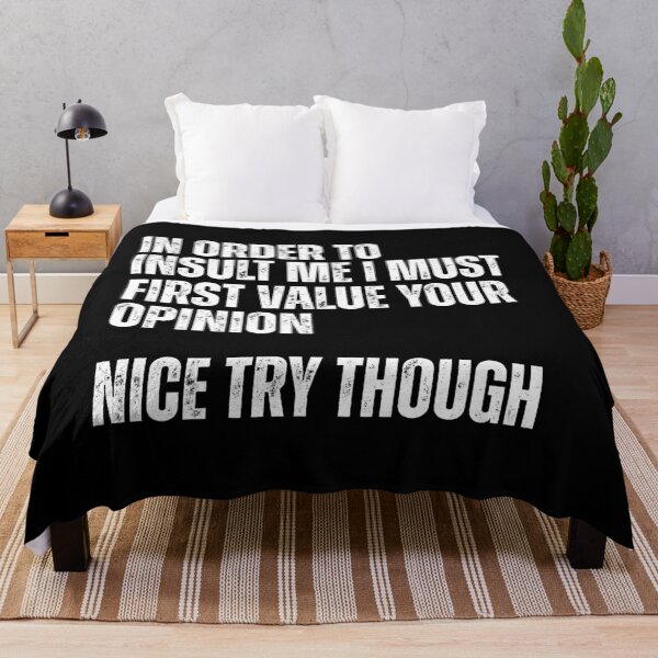 Item preview, In Order to Insult Me I must first value your opinion designed and sold by Dondonmart.