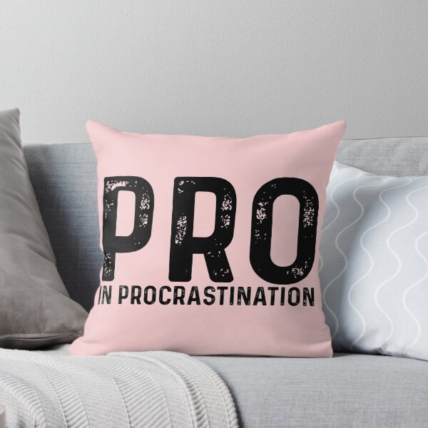 Item preview, Pro In Procrastination designed and sold by kamrankhan.