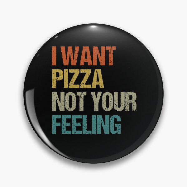 Item preview, I Want Pizza Not Your Feeling designed and sold by gunaone-design.
