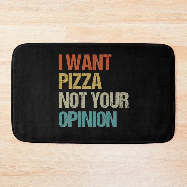 Item preview, I Want Pizza Not Your Opinion designed and sold by gunaone-design.