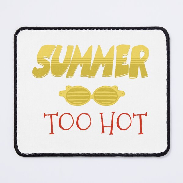 Item preview, SUMMER TOO Hot T Shirt For Sale Heatwave shirt and gift designed and sold by Digital Humour ⭐️⭐️⭐️.