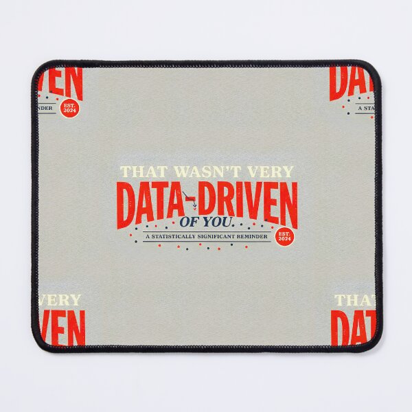 Item preview, That wasn't very data-driven of you designed and sold by Agu210.