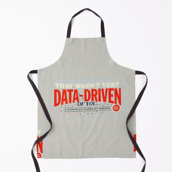 Item preview, That wasn't very data-driven of you designed and sold by Agu210.