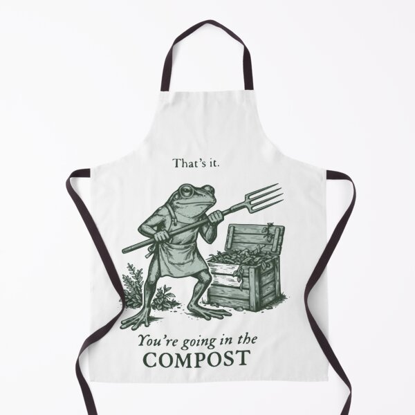 Item preview, That's it you're going in the compost designed and sold by Gbriel3.