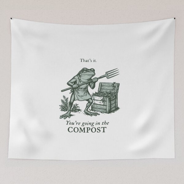 Item preview, That's it you're going in the compost designed and sold by Gbriel3.