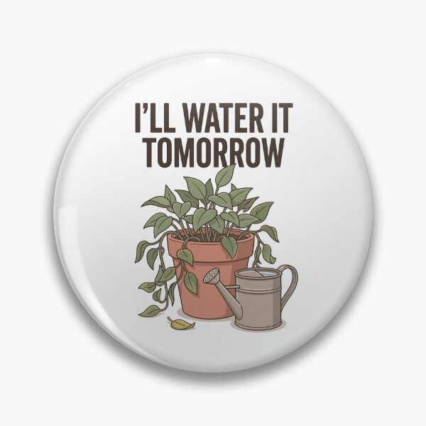 Item preview, I'll Water It Tomorrow designed and sold by Northbound Press.