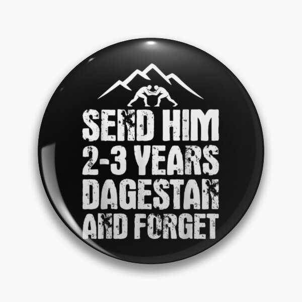 Item preview, Send Him 2-3 Years Dagestan And Forget  designed and sold by JeyVel.