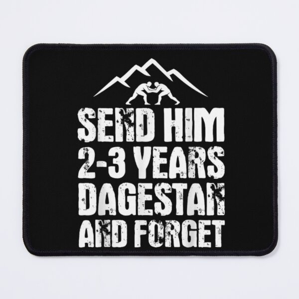 Item preview, Send Him 2-3 Years Dagestan And Forget designed and sold by JeyVel.