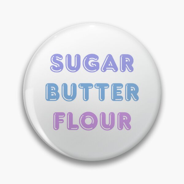 Item preview, Sugar Butter Flour (A) | Waitress designed and sold by Too-Niche-to-Function.