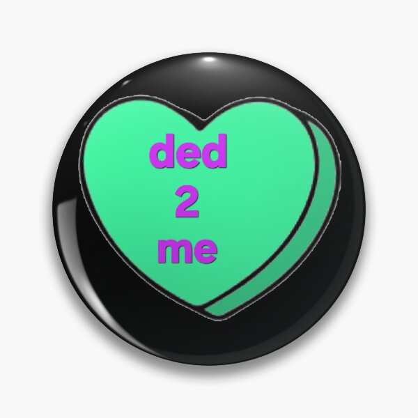 Item preview, ded 2 me designed and sold by dedclub.