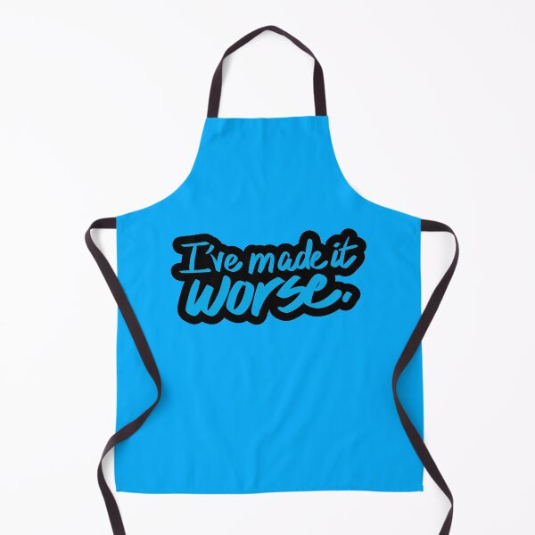 Item preview, I've Made It Worse designed and sold by checkoutmyengine.