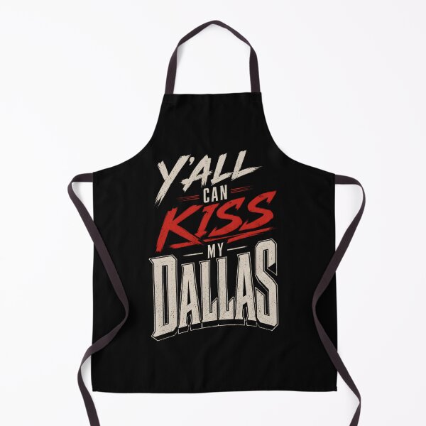 Item preview, Y’all Can Kiss My Dallas designed and sold by CristianoArt.