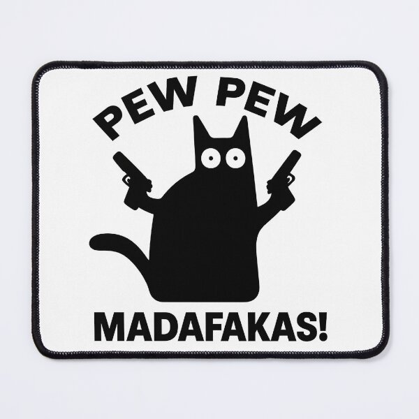 Item preview, Pew Pew Madafakas Cat designed and sold by Dragstrider.