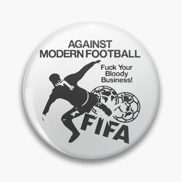 Item preview, Against Modern Football "F*Ck Your Bloody Business" designed and sold by Soceitiz.