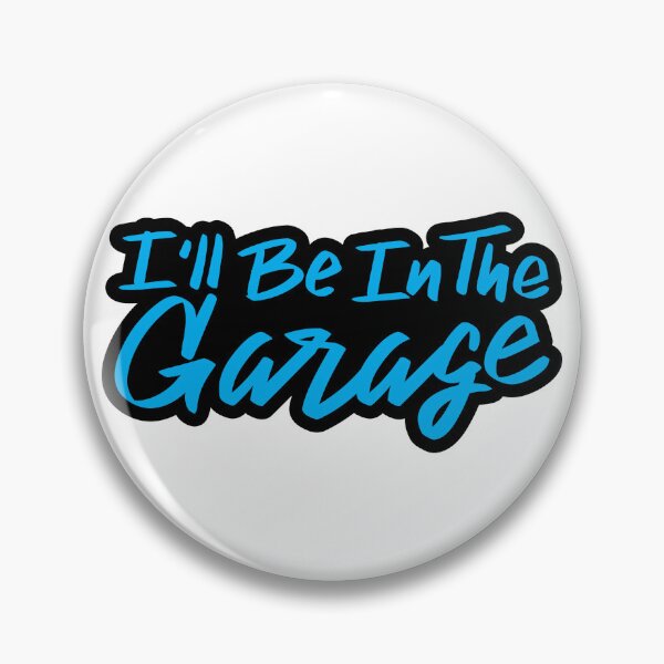 Item preview, I'll Be In The Garage designed and sold by checkoutmyengine.