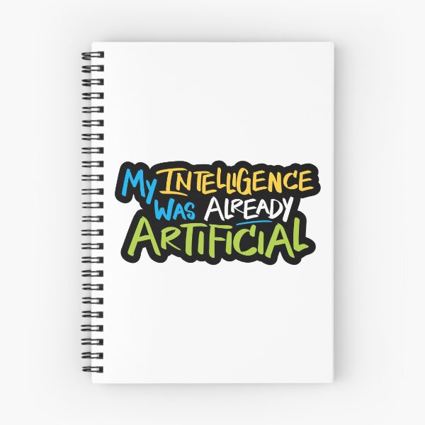 Item preview, My Intelligence Was Already Artificial designed and sold by checkoutmyengine.
