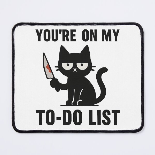 Item preview, You're On My To-Do List Cat designed and sold by Dragstrider.