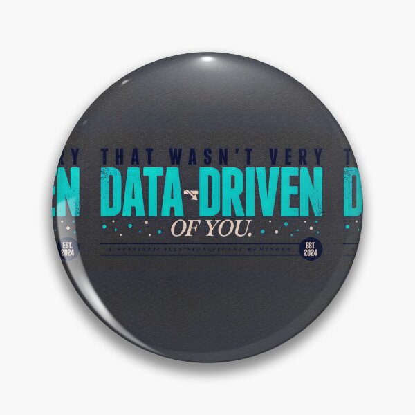 Item preview, That wasn't very data-driven of you designed and sold by Agu210.
