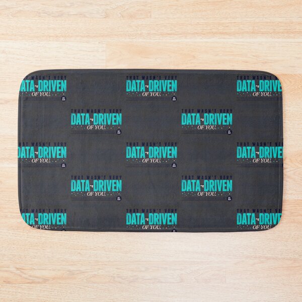 Item preview, That wasn't very data-driven of you designed and sold by Agu210.