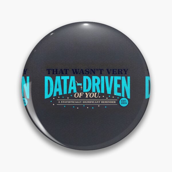 Item preview, That wasn't very data-driven of you designed and sold by Agu210.