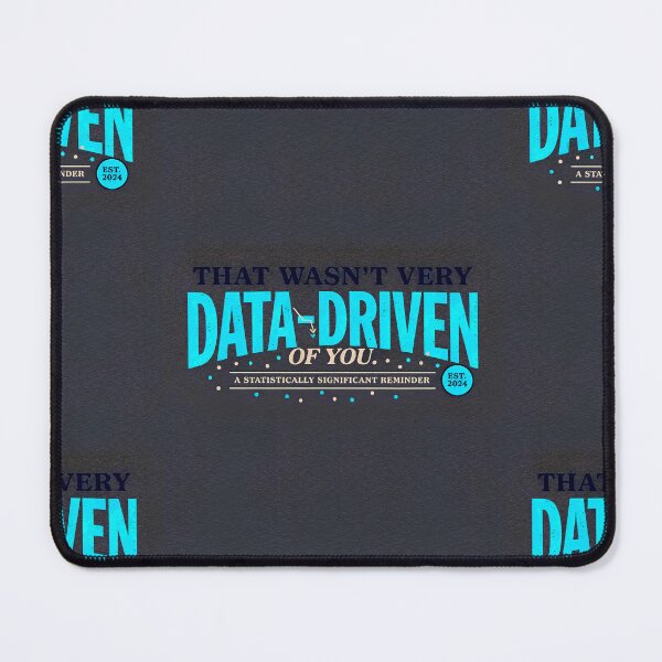 Item preview, That wasn't very data-driven of you designed and sold by Agu210.