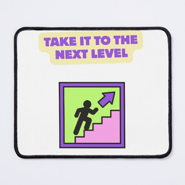Item preview, Take It to the Next Level - Motivational Sarcastic Design designed and sold by Liberty To Go.