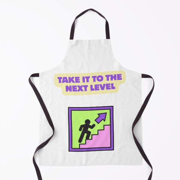 Item preview, Take It to the Next Level - Motivational Sarcastic Design designed and sold by Liberty To Go.