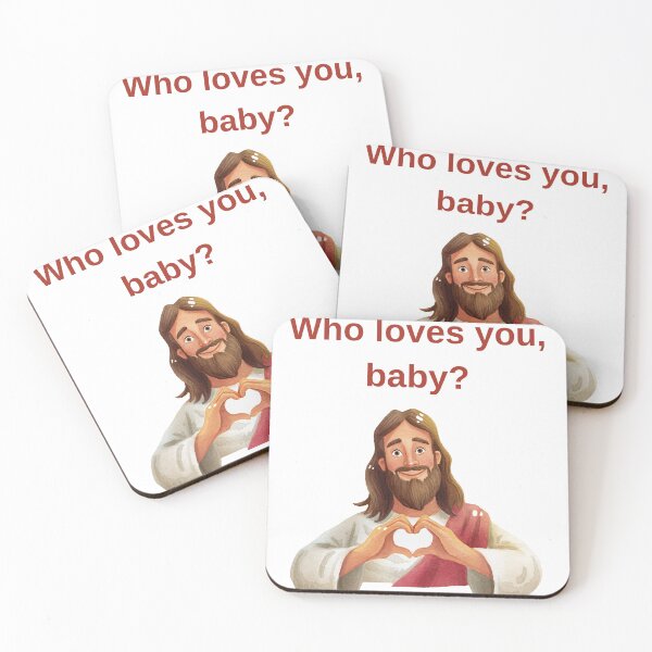 Item preview, Who Loves You Baby - Jesus Christian Humor Design designed and sold by Liberty To Go.