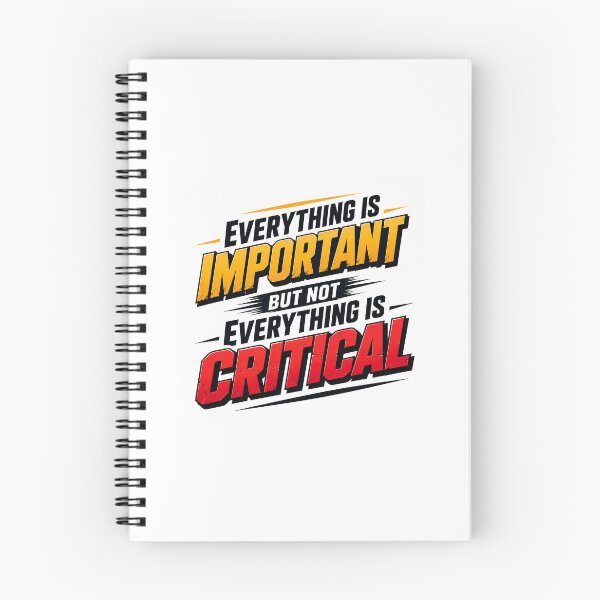 Item preview, Everything is important but not everything is critical. (Comic-style) designed and sold by ContinuityGear.