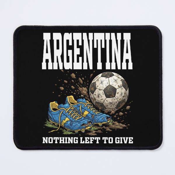 Item preview, ARGENTINA - NOTHING LEFT TO GIVE - FIFA WORLD CUP designed and sold by KEF Custom.