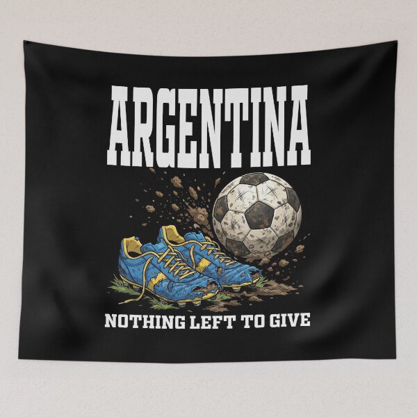 Item preview, ARGENTINA - NOTHING LEFT TO GIVE - FIFA WORLD CUP designed and sold by KEF Custom.