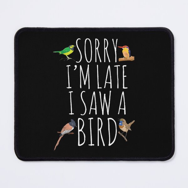 Item preview, Bird Watching Quotes Funny designed and sold by goombi-creative.