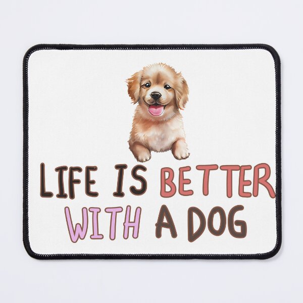 Item preview, Life Is Better With Dogs | Cute Dog Lover Quote Design designed and sold by Krish685.