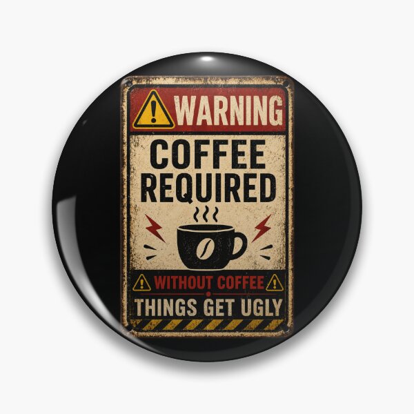 Item preview, Coffee Required Warning Sign | Funny Coffee Lover Vintage Design designed and sold by piketo.