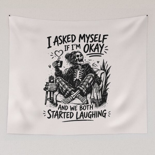 Item preview, I Asked Myself If Im Okay And We Both Started Laughing Sarcastic Skeleton designed and sold by mari-kayden.
