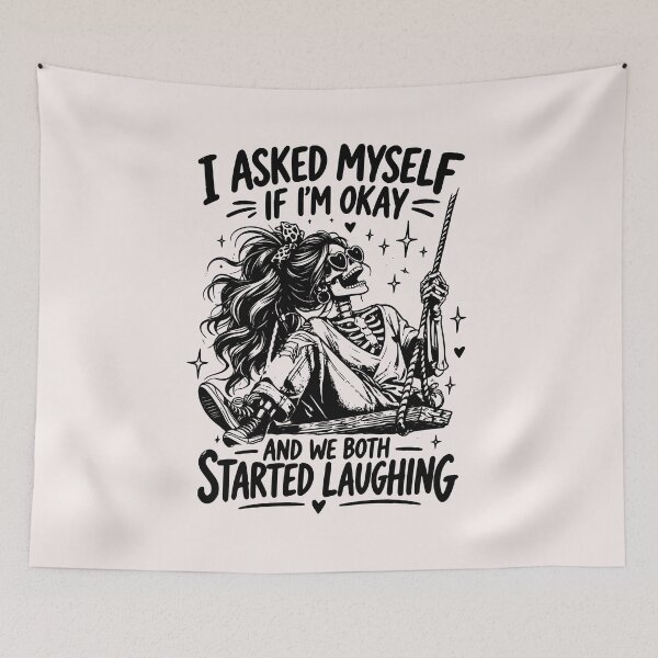 Item preview, I Asked Myself If Im Okay And We Both Started Laughing Sarcastic Skeleton designed and sold by mari-kayden.