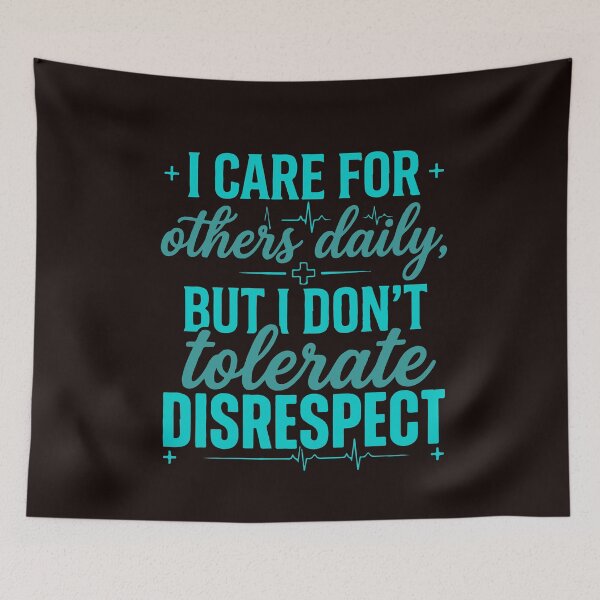 Item preview, I Care For Others Daily But I Dont Tolerate Disrespect Funny Nurse designed and sold by mari-kayden.
