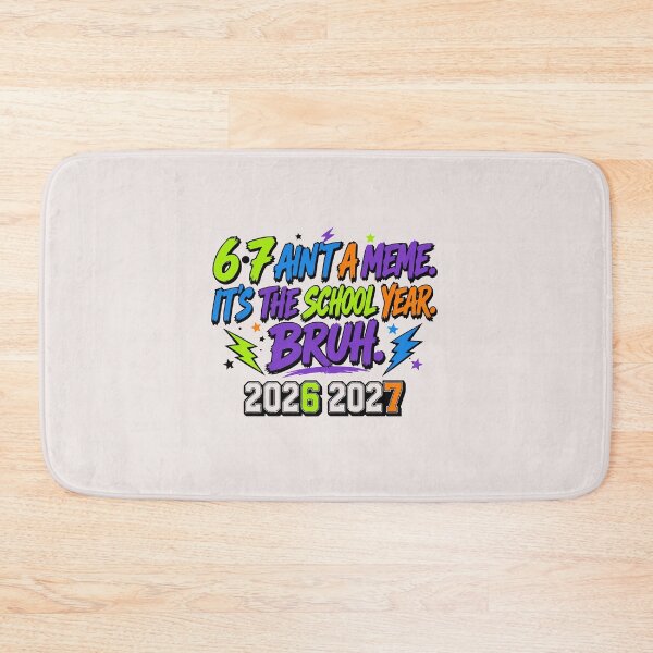 Item preview, 67 Aint A Meme Its The School Year Bruh 2026 2027 designed and sold by mari-kayden.
