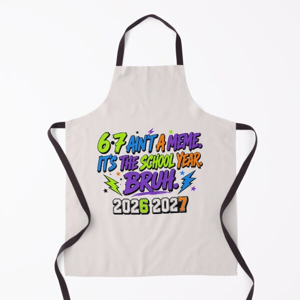 Item preview, 67 Aint A Meme Its The School Year Bruh 2026 2027 designed and sold by mari-kayden.