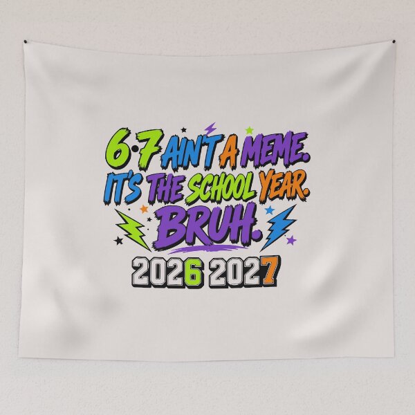 Item preview, 67 Aint A Meme Its The School Year Bruh 2026 2027 designed and sold by mari-kayden.