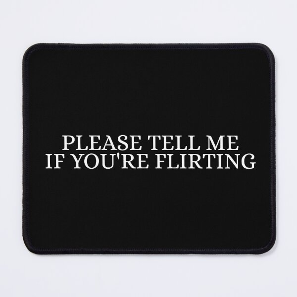 Item preview, Please tell me if you're flirting designed and sold by Dondonmart.