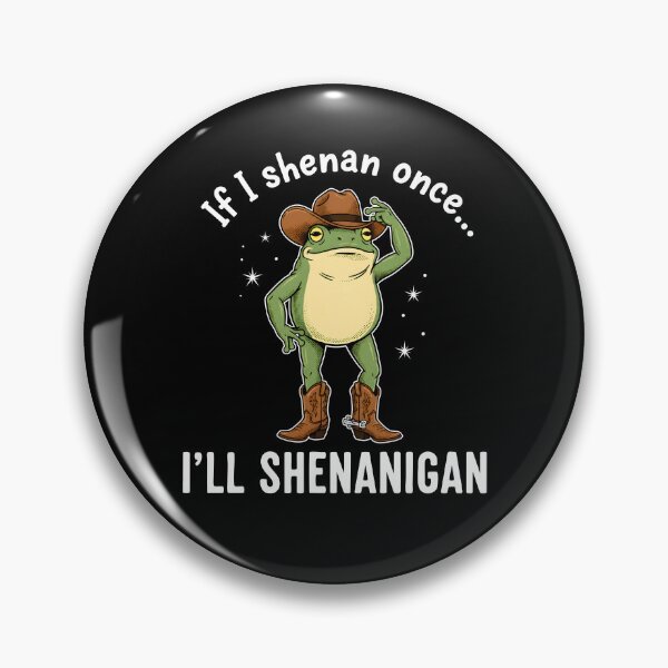 Item preview, If I Shenan Once I'll Shenanigan designed and sold by yobochart.