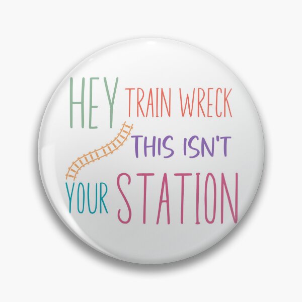Item preview, Hey Train Wreck This Isn't Your Station Funny Sarcastic Sticker designed and sold by Usagi-Kun.
