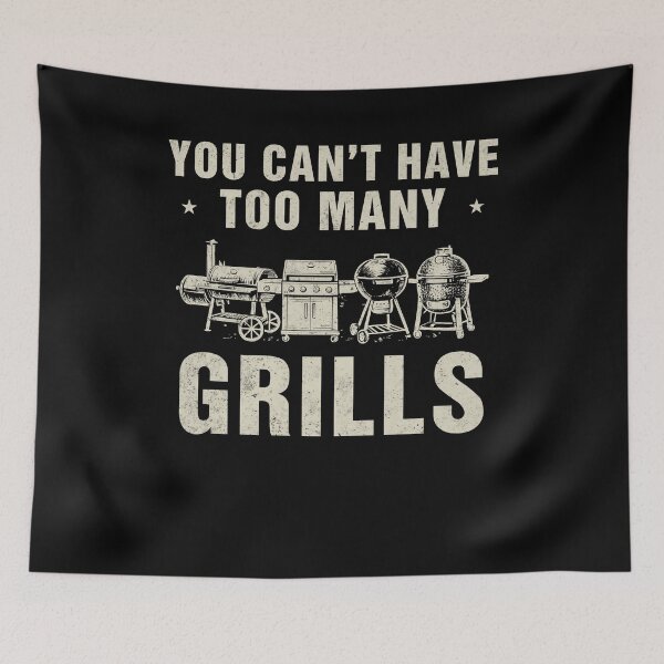 Item preview, You Can't Have Too Many Grills Funny BBQ Barbecue designed and sold by studio-ssaam.