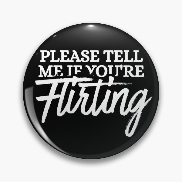 Item preview, Please tell me if you're flirting designed and sold by Dondonmart.