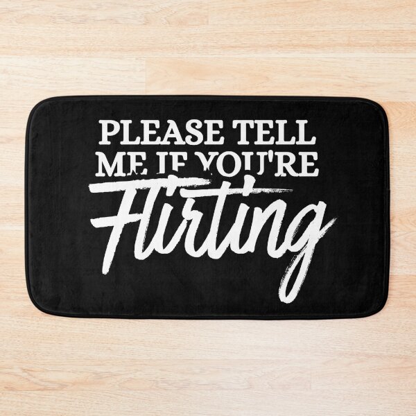 Item preview, Please tell me if you're flirting designed and sold by Dondonmart.